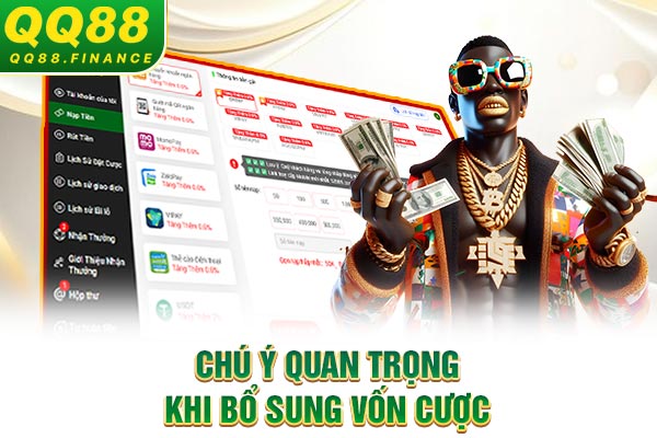 Chú ý quan trọng khi bổ sung vốn cược