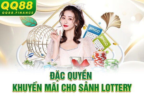 Đặc quyền khuyến mãi cho sảnh lottery