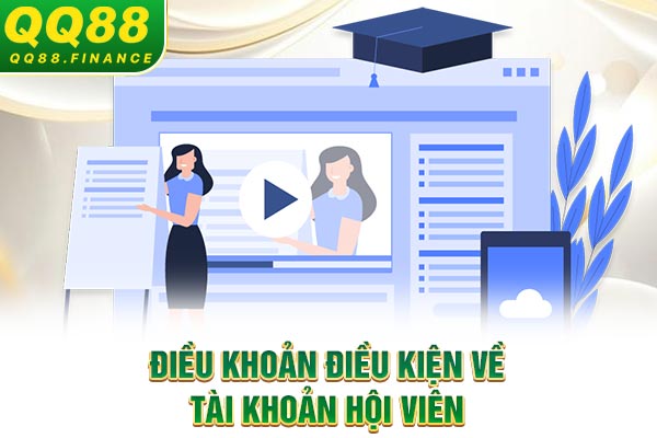 Điều khoản điều kiện về tài khoản hội viên