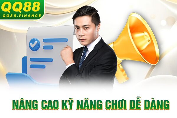 Nâng cao kỹ năng chơi dễ dàng