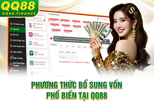 Phương thức bổ sung vốn phổ biến tại QQ88