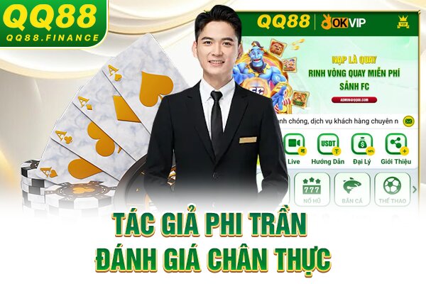Tác giả Phi Trần đánh giá chân thực