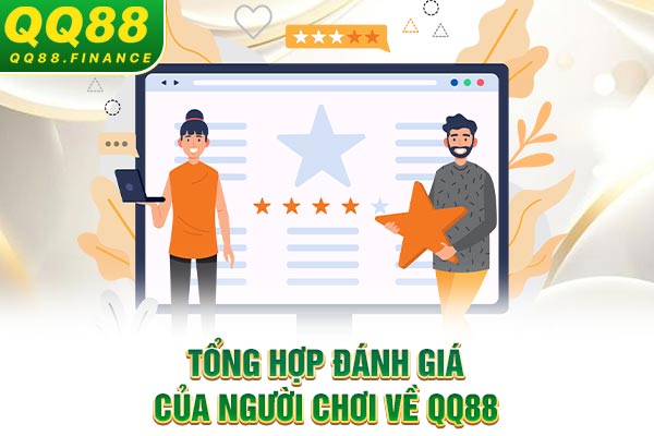 Tổng hợp đánh giá của người chơi về QQ88