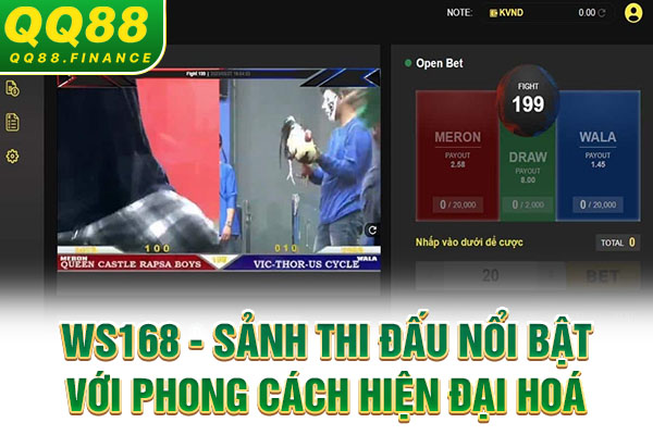 WS168 - sảnh thi đấu nổi bật với phong cách hiện đại hoá