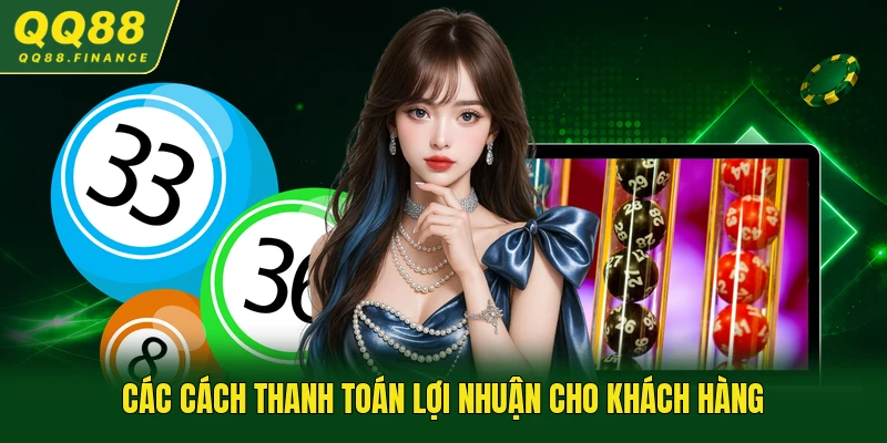 Các cách thanh toán lợi nhuận cho khách hàng