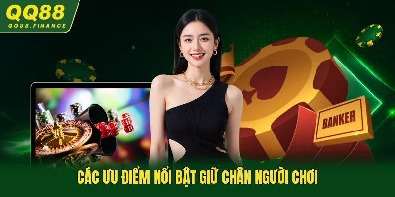 Các ưu điểm nổi bật giữ chân người chơi