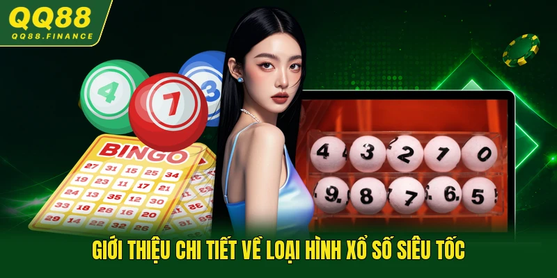 Giới thiệu chi tiết về loại hình xổ số siêu tốc