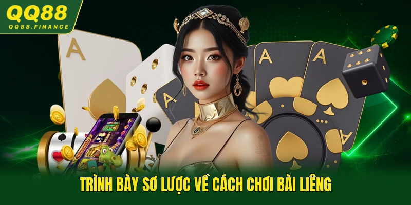 Trình bày sơ lược về cách chơi bài Liêng